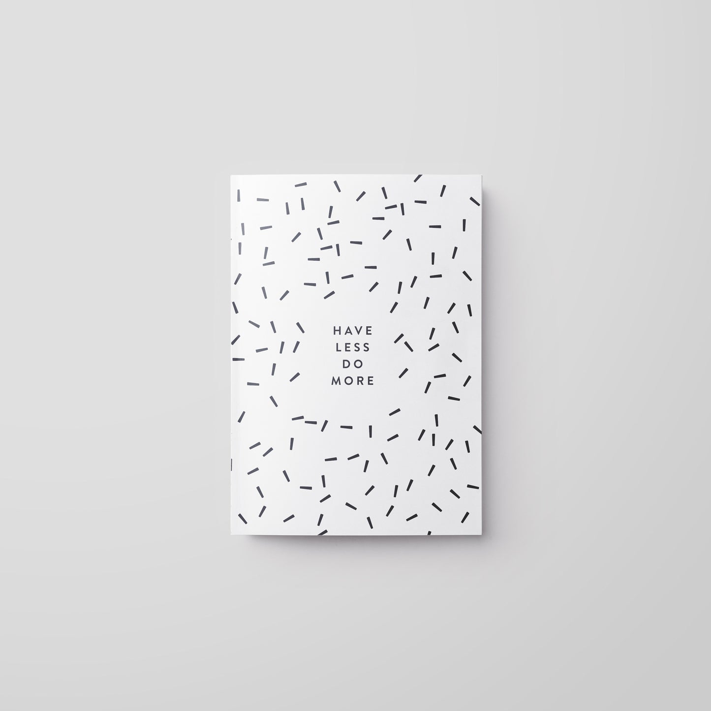 Have less do more / Notizheft