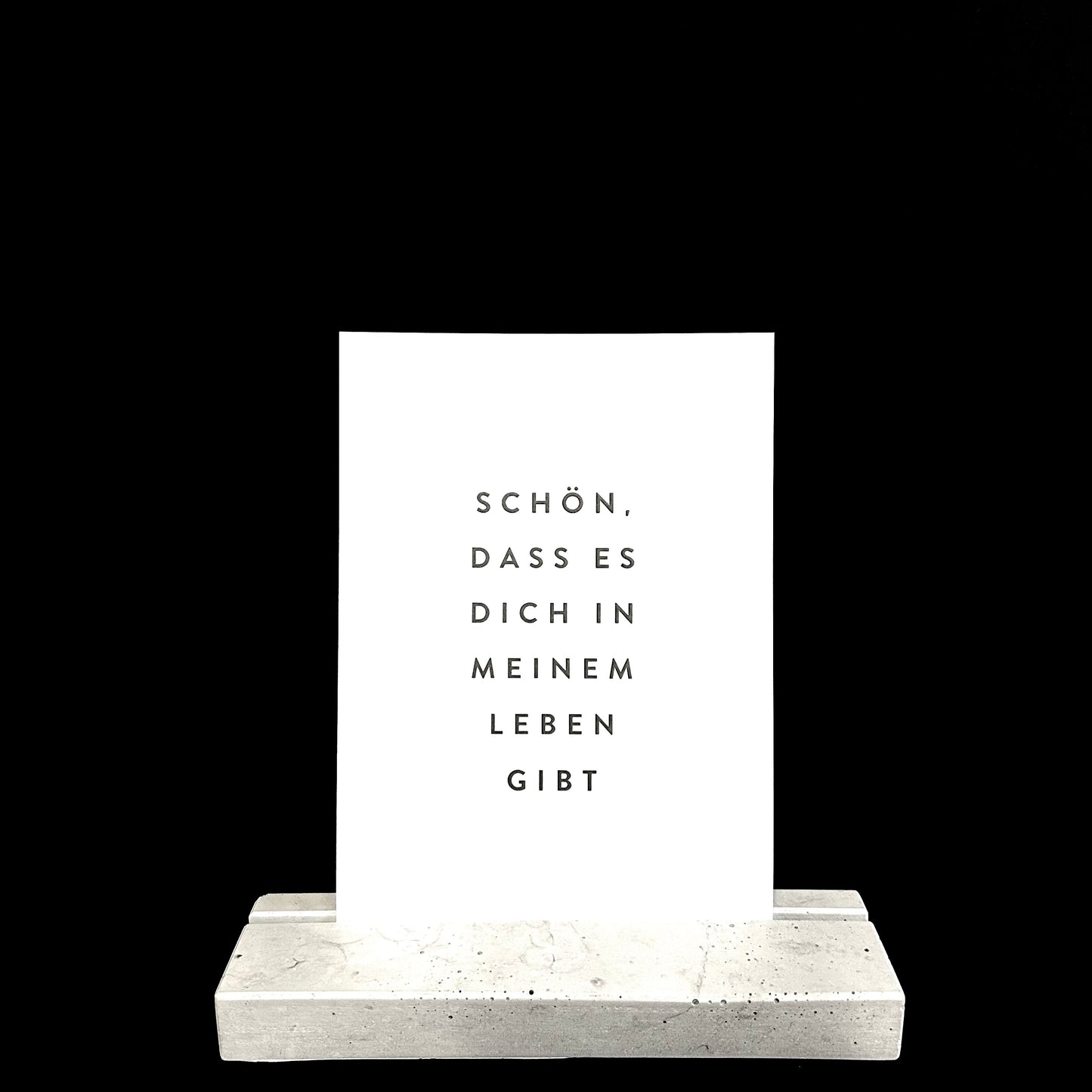 Schön, dass es dich in meinem Leben gibt