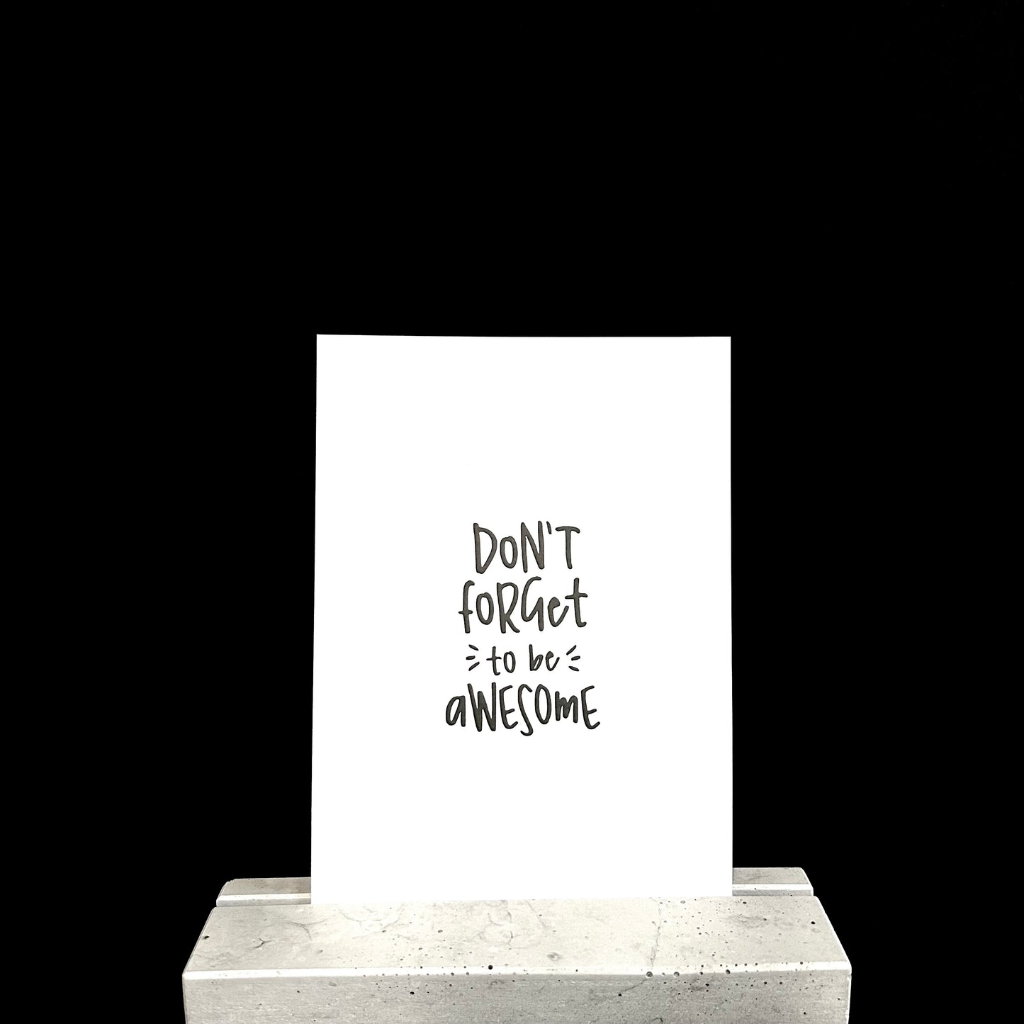 Don't forget to be awesome