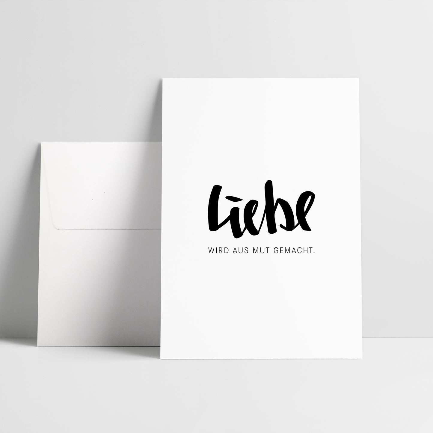 Liebe wird aus Mut gemacht / Klappkarte