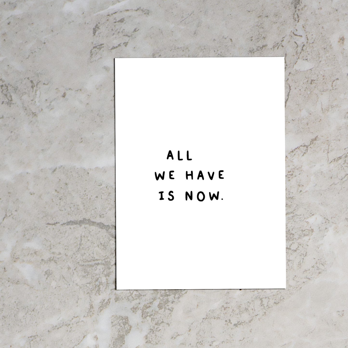All we have is now
