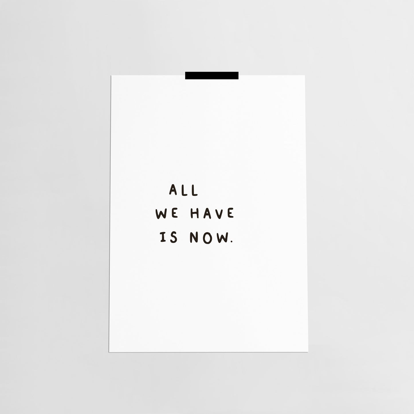 All we have is now / Poster