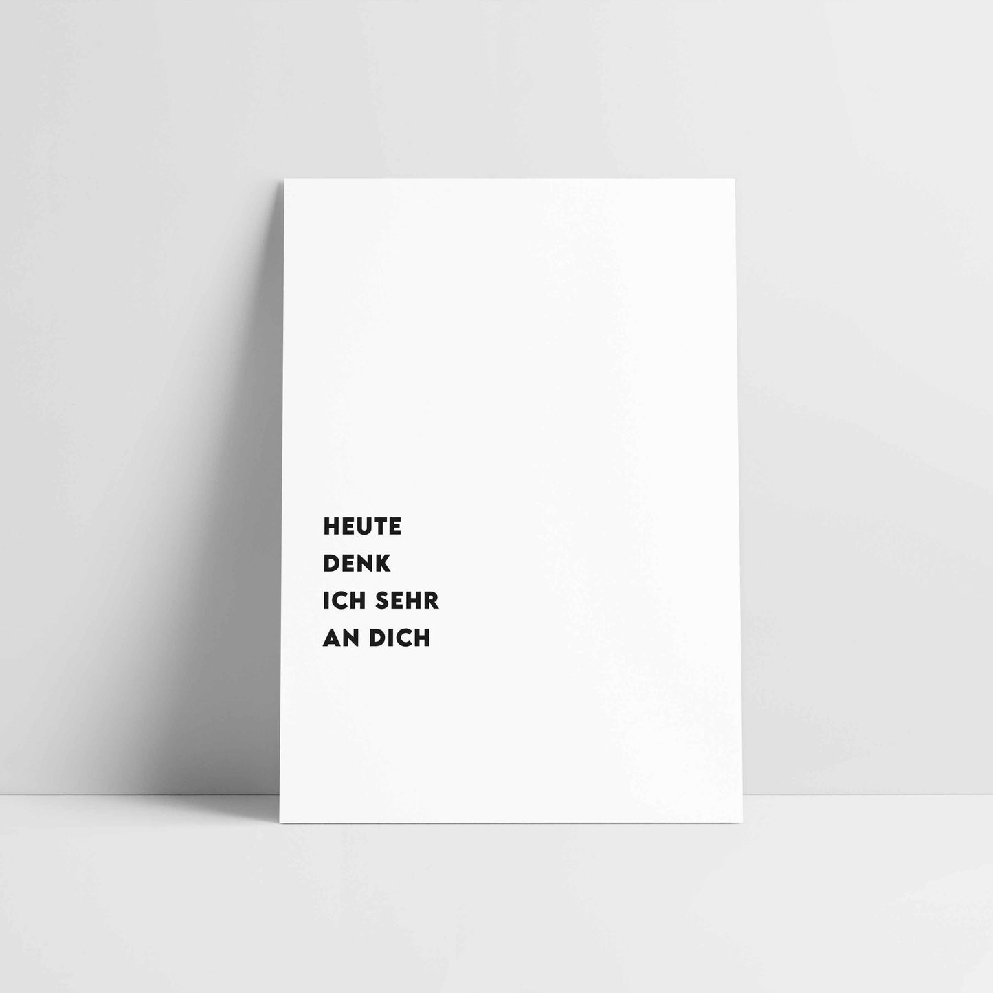 Heute denk ich sehr an dich