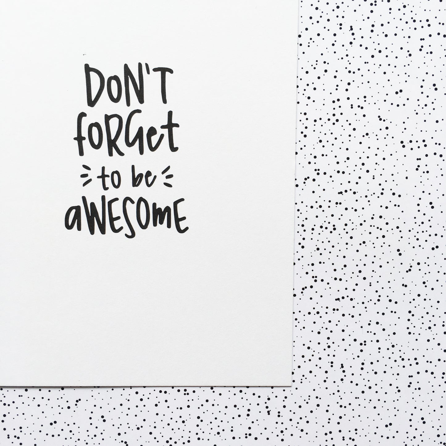 Don't forget to be awesome