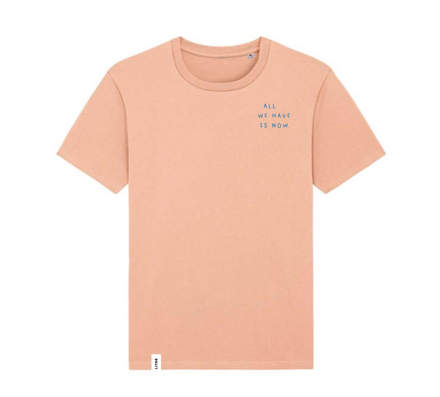 All we have is now / Peach T-Shirt mit Print
