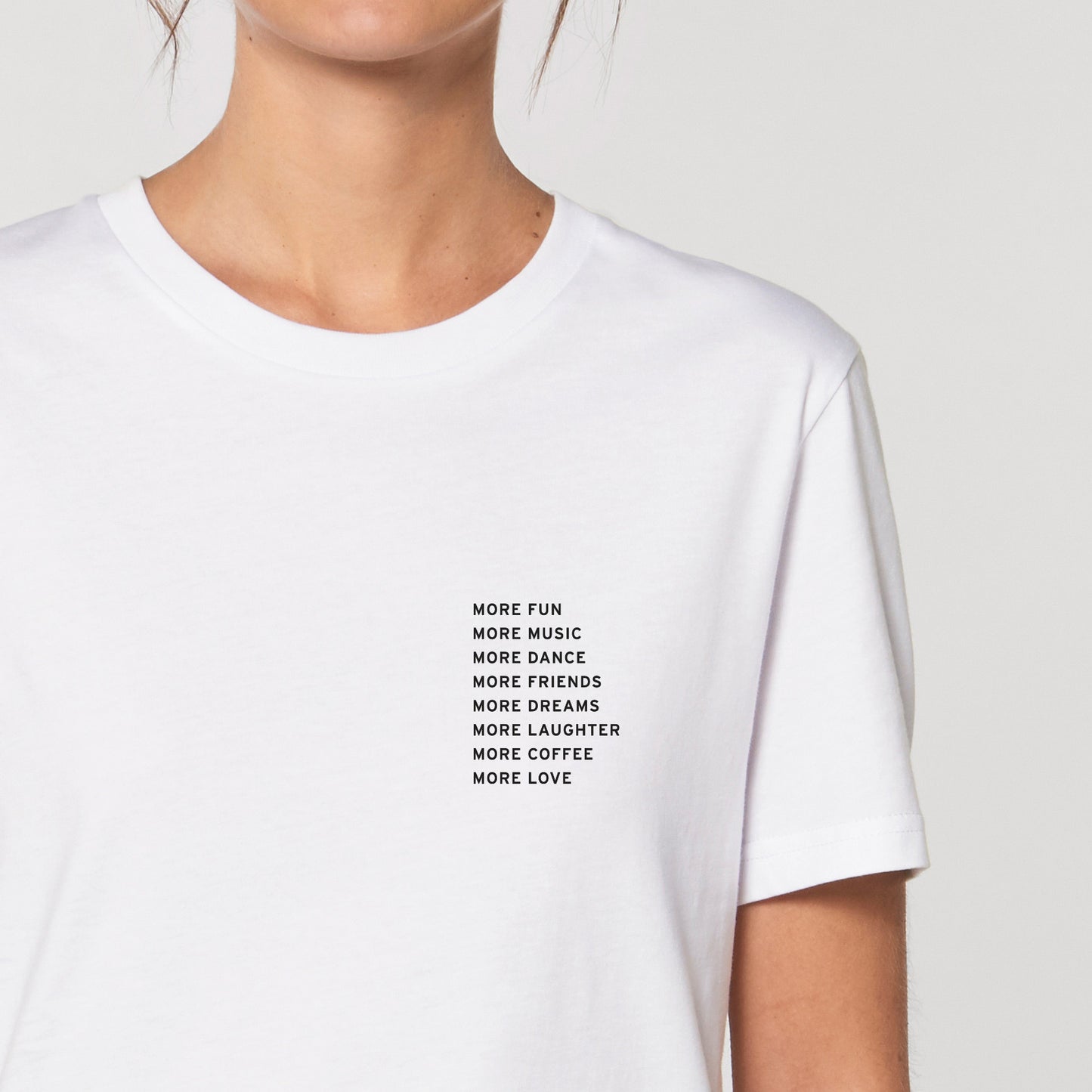 More More More / White T-Shirt