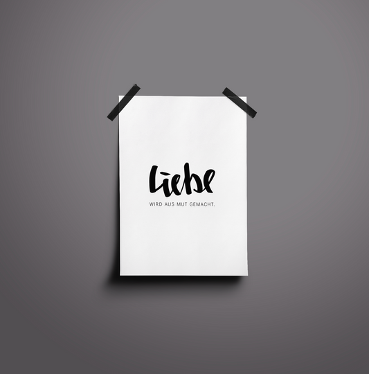 Liebe wird aus Mut gemacht / Poster